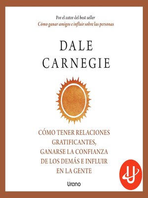 cover image of Cómo tener relaciones gratificantes, ganarse la confianza de los demás e influir en la gente